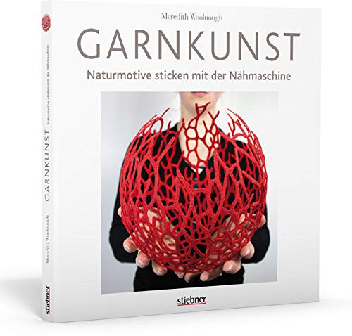 Garnkunst. Naturmotive sticken mit der Nähmaschine